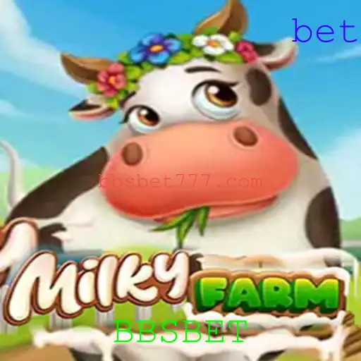 MilkyFarm: Aventuras e Estratégias no Mundo Agrícola com BBSBET